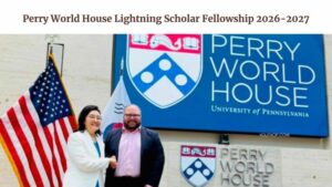 Perry World House Lightning Scholar Fellowship 2026–2027 — NOW OPEN!