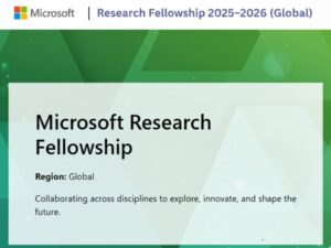 Applications Now Open: Microsoft Research Fellowship 2025–2026 (Global)