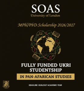 SOAS University of London MPhil/PhD Scholarship 2026/2027 (Fully Funded UKRI Studentship in Pan-African Studies)