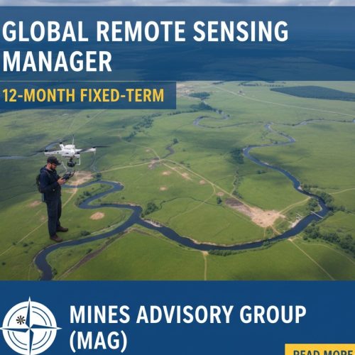 Global Remote Sensing Manager (12-Month Fixed-Term) – Mines Advisory Group (MAG)