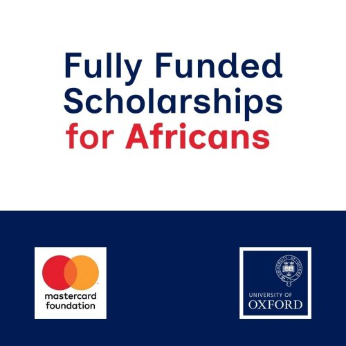 Mastercard Foundation Scholars Program at the University of Oxford: Fully Funded Graduate Opportunities for African Students