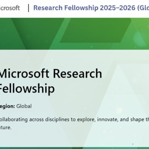 Applications Now Open: Microsoft Research Fellowship 2025–2026 (Global)