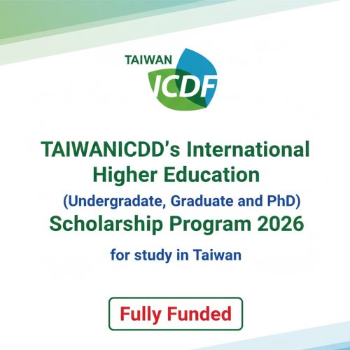 TaiwanICDF 2026 Fully Funded Scholarships for International Undergraduate, Master’s, and PhD Studies in Taiwan