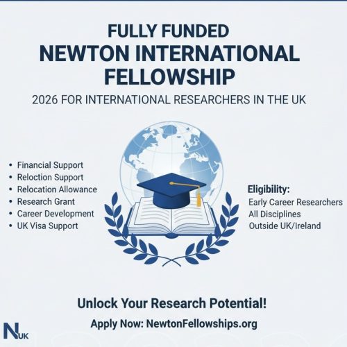 Fully Funded Newton International Fellowship 2026 for International Researchers in the UK